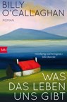 Was das Leben uns gibt - Billy O'Callaghan - 9783641281373