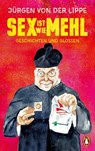 Sex ist wie Mehl - Jürgen von der Lippe - 9783641283124