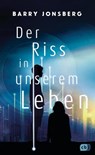 Der Riss in unserem Leben - Barry Jonsberg - 9783641283650
