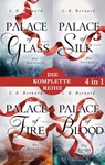Die Palace-Saga Band 1-4: - Palace of Glass / Palace of Silk / Palace of Fire / Palace of Blood (4in1-Bundle) - C. E. Bernard - 9783641284046