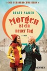 Morgen ist ein neuer Tag - Beate Sauer - 9783641290221
