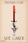 Die alte Garde - Thomas D. Lee - 9783641293949