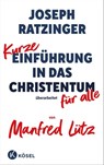 Kurze Einführung in das Christentum - Joseph Ratzinger ; Manfred Lütz - 9783641294021