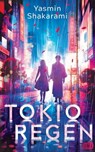 Tokioregen - Yasmin Shakarami - 9783641294519