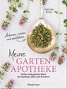 Meine Gartenapotheke. Heilen und gesund leben mit Gemüse, Obst und Kräutern aus dem eigenen Garten - Gabriele Bickel - 9783641294663