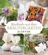 Geschenke aus dem Kräutergarten für Leib & Seele - Gabriele Bickel - 9783641296643
