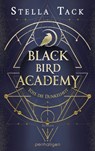 Black Bird Academy - Töte die Dunkelheit - Stella Tack - 9783641298784