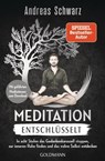 Meditation entschlüsselt - Andreas Schwarz - 9783641300609