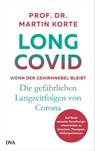 Long Covid – wenn der Gehirnnebel bleibt - Martin Korte - 9783641301736