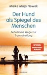 Der Hund als Spiegel des Menschen - Maike Maja Nowak - 9783641302115