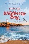 Träume in Wildberry Bay - Miriam Covi - 9783641306397