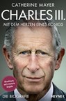 Charles III. – Mit dem Herzen eines Königs - Catherine Mayer - 9783641306823
