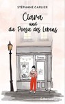 Clara und die Poesie des Lebens - Stéphane Carlier - 9783641307226