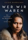 Wer wir waren - Guido Barbujani - 9783641308865