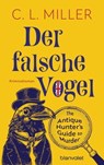 Der falsche Vogel - C.L. Miller - 9783641309770