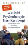 Was hilft Psychotherapie, Herr Kernberg? - Manfred Lütz - 9783641312558