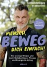 Mensch, beweg dich einfach! - Karsten Schellenberg ; Andreas Steffen - 9783641315306