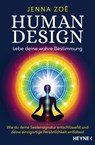 Human Design – Lebe deine wahre Bestimmung - Jenna Zoe - 9783641316570