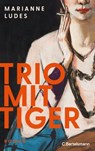 Trio mit Tiger - Marianne Ludes - 9783641319250