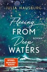 Fleeing From Deep Waters - Julia Hausburg - 9783641320218