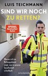 Sind wir noch zu retten? - Luis Teichmann - 9783641322236