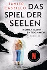 Das Spiel der Seelen - Keiner kann entkommen - Javier Castillo - 9783641322366