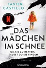 Das Mädchen im Schnee - Um sie zu retten, musst du sie finden - Javier Castillo - 9783641322373