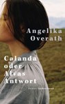 Calanda oder Alvas Antwort - Angelika Overath - 9783641322809