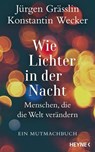 Wie Lichter in der Nacht - Jürgen Grässlin - 9783641323424