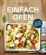 Einfach aus dem Ofen. Schnelle Auflaufrezepte - Sandra Thomann - 9783641324049