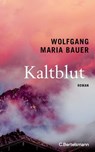 Kaltblut - Wolfgang Maria Bauer - 9783641325381