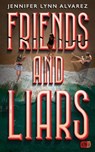 Friends and Liars - Jennifer Lynn Alvarez - 9783641326296