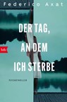 Der Tag, an dem ich sterbe - Federico Axat - 9783641326937