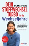 Dein Stoffwechselturbo für die Wechseljahre - Mindy Pelz - 9783641331238