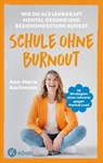 Schule ohne Burnout - Ann-Marie Backmann - 9783641334192