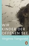 Wir Kinder der offenen See - Virginia Tangvald - 9783641341190