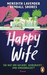 Happy Wife - Meredith Lavender ; Kendall Shores - 9783641341268