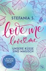 Love Me, Love Me - Stefania S. - 9783641345617
