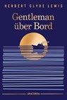 Gentleman über Bord - Herbert Clyde Lewis - 9783641350352