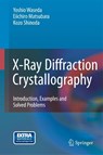 X-Ray Diffraction Crystallography - Yoshio Waseda ; Eiichiro Matsubara ; Kozo Shinoda - 9783642166341