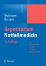 Repetitorium Notfallmedizin - Jörg Christian Brokmann ; Rolf Rossaint - 9783642208140