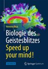 Biologie des Geistesblitzes - Speed up your mind! - Henning Beck - 9783642365324