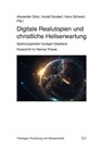 Digitale Realutopien und christliche Heilserwartung -  - 9783643148452