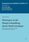 Störungen in der Hauptverhandlung durch Strafverteidiger - Viktoria Riederer - 9783643156792