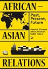 African-Asian Relations: Past, Present, Future - Patrick Ziltener ; Christian Suter - 9783643803320