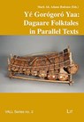 Y&#941; Gorogoro Yaa: Dagaare Folktales in Parallel Texts - Mark Ali - 9783643912169