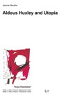 Meckier, J: Aldous Huxley and Utopia - Jerome Meckier - 9783643915214