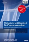 Mit Xcode 4.2 und Objective-C fürs iPhone programmieren - Norbert Usadel - 9783645220798