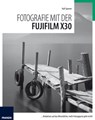 Fotografie mit der Fujifilm X30 - Ralf Spoerer - 9783645222839