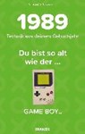 Du bist so alt wie ... Technikwissen für Geburtstagskinder 1989 - CLAUSEN,  Christopher - 9783645606288